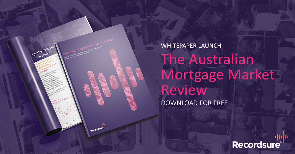 Recordsure Australian Mortgage Report Whitepaper