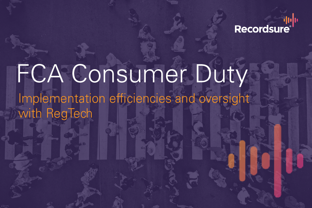 Consumer Duty Compliance with Recordsure RegTech